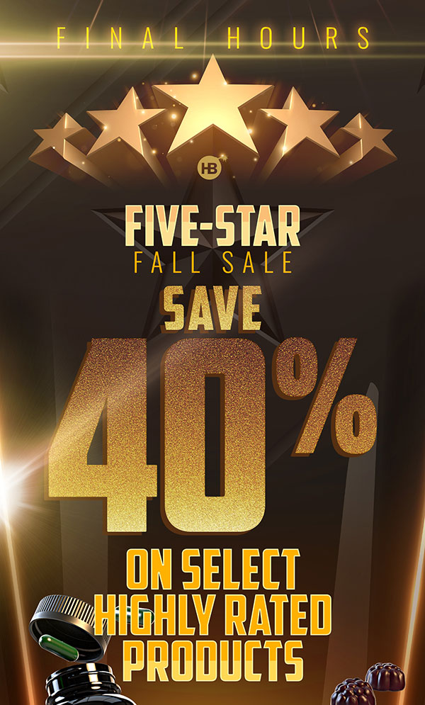 FINAL HOURS Five-Star Fall Sale Save 40% on Select Highly Rated Products Code: FIVESTAR This offer ends tomorrow, 9/23/24, at 9:00 A.M. EDT. Offer not valid on bundles. Shop Now